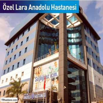  Özel Lara Anadolu Hastanesi